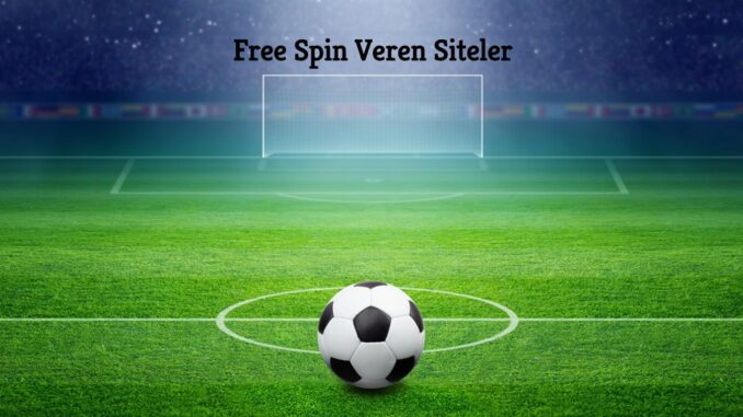 Free Spin Veren Siteler
